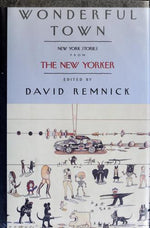 Wonderful Town: New York Stories from The New Yorker