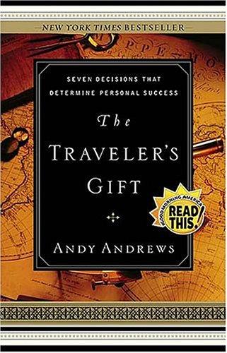 The Traveler's Gift: Seven Decisions that Determine Personal Success cover