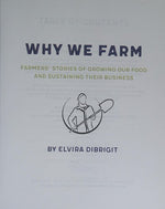 Why We Farm: Farmers' Stories of Growing Our Food and Sustaining Their Business