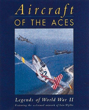 Aircraft of the Aces Legends of World War II