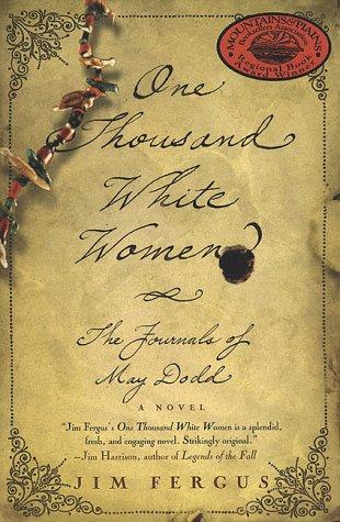 One Thousand White Women: The Journals of May Dodd (One Thousand White Women Series, 1) cover