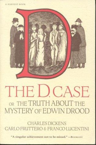 The D. Case: Or The Truth About The Mystery Of Edwin Drood cover