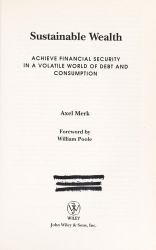 Sustainable Wealth: Achieve Financial Security in a Volatile World of Debt and Consumption cover