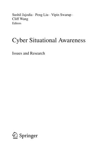 Cyber Situational Awareness: Issues and Research (Advances in Information Security, 46) cover