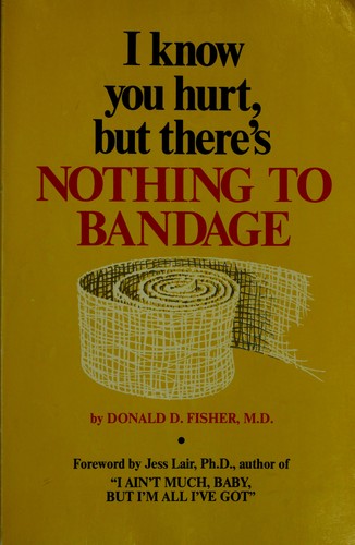 I Know You Hurt, but There's Nothing to Bandage (150P) cover