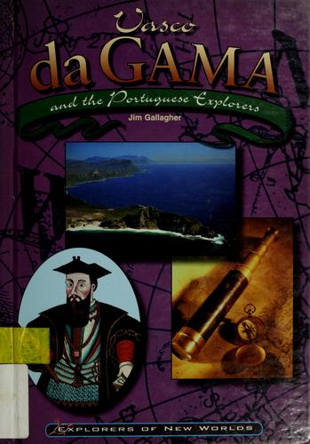 Vasco Da Gama: And the Portuguese Explorere (Explorers of the New World) cover