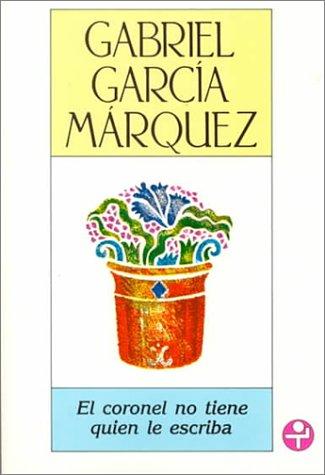 El coronel no tiene quien le escriba / No One Writes to the Colonel (Spanish Edition) cover