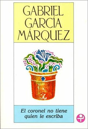 El coronel no tiene quien le escriba / No One Writes to the Colonel (Spanish Edition)