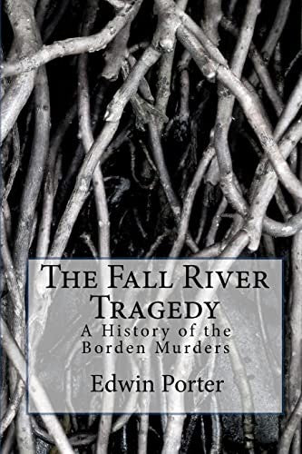 The Fall River Tragedy: A History of the Borden Murders cover