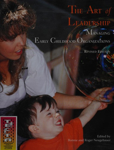 The Art of Leadership: Managing Early Childhood Organizations cover