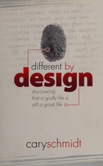 Different By Design: Discovering That a Godly Life is Still a Good Life