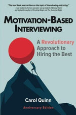 Motivation-based Interviewing: A Revolutionary Approach to Hiring the Best