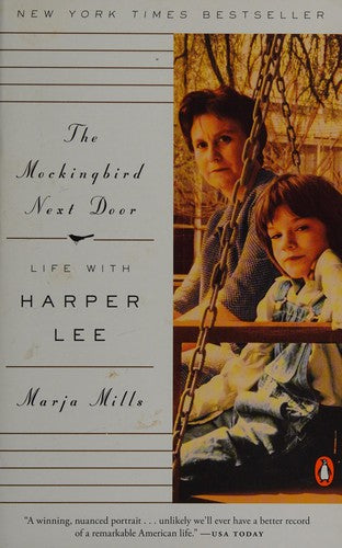 The Mockingbird Next Door: Life with Harper Lee cover