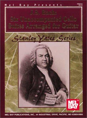 J.S. Bach: Six Unaccompanied Cello Suites Arranged for Guitar cover