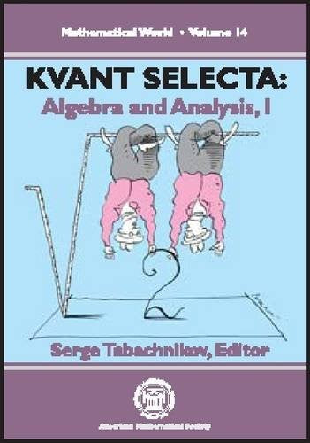 Kvant Selecta: Algebra and Analysis I (MATHEMATICAL WORLD) cover