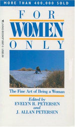For Women Only: The Fine Art of Being A Woman