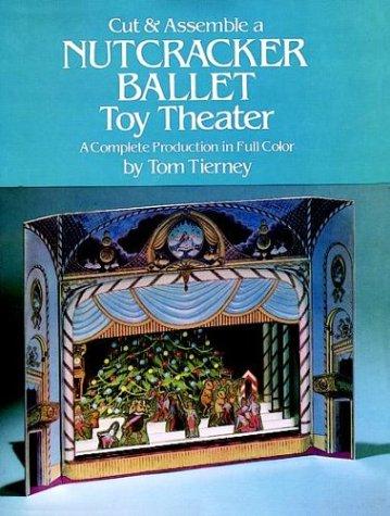 Cut & Assemble a Nutcracker Ballet Toy Theater: A Complete Production in Full Color cover