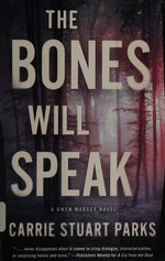 The Bones Will Speak (A Gwen Marcey Novel)