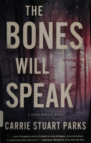 The Bones Will Speak (A Gwen Marcey Novel)