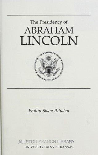 The Presidency of Abraham Lincoln (American Presidency Series) cover