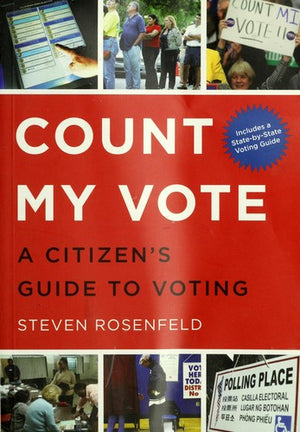 Count My Vote: A Citizen's Guide to Voting