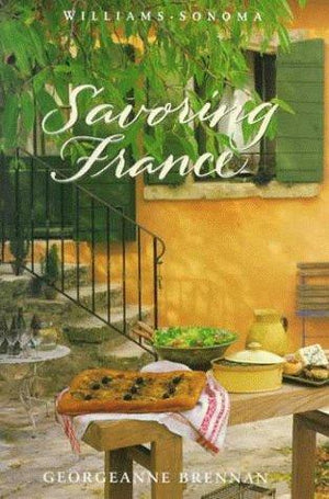 Savoring France Recipes and Reflections on French Cooking