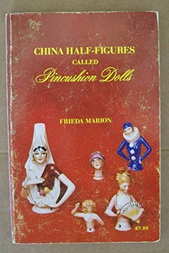 China Half Figures Called Pincushion Dolls cover
