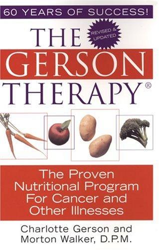 The Gerson Therapy: The Proven Nutritional Program for Cancer and Other Illnesses cover