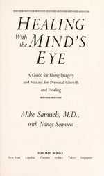 Healing With the Mind's Eye: A Guide for Using Imagery and Visions for Personal Growth and Healing