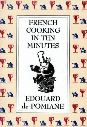 French Cooking in Ten Minutes: Adapting to the Rhythm of Modern Life (1930)