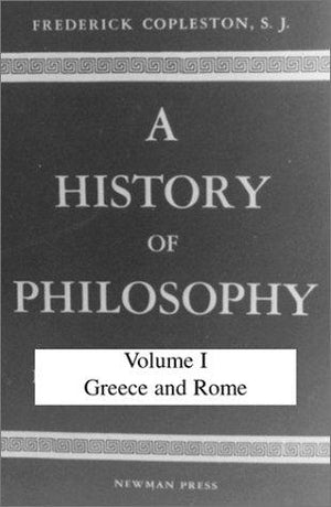 History of Philosophy, Volume I: Greece and Rome