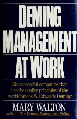 Deming Management at Work