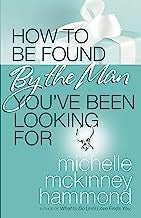 How to Be Found by the Man You've Been Looking For