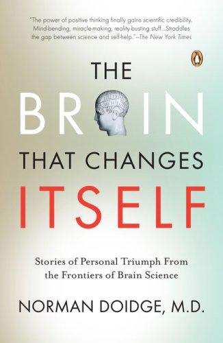 The Brain That Changes Itself: Stories of Personal Triumph from the Frontiers of Brain Science cover