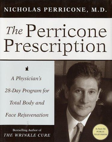 The Perricone Prescription: A Physician's 28-Day Program for Total Body and Face Rejuvenation cover