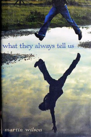 What They Always Tell Us