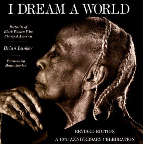 I Dream a World: Portraits of Black Women who Changed America cover