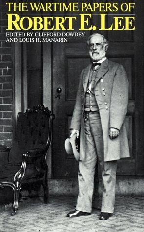 The Wartime Papers Of Robert E. Lee cover