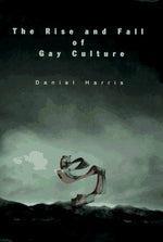 The Rise and Fall of Gay Culture