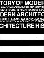 History of Modern Architecture, Vol. 1: The Tradition of Modern Architecture