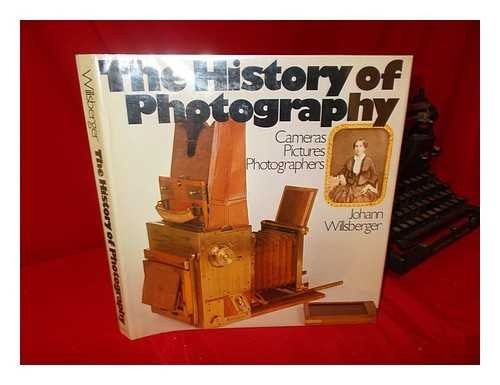 The history of photography: Cameras, pictures, photographers cover