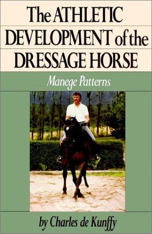 The Athletic Development of the Dressage Horse: Manege Patterns cover