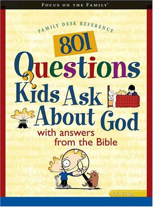 801 Questions Kids Ask about God (Heritage Builders)