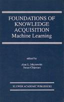 Foundations of Knowledge Acquisition: Cognitive Models of Complex Learning (The Springer International Series in Engineering and Computer Science, 194) cover