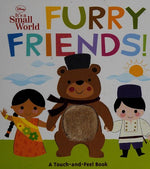Disney It's A Small World: Furry Friends (Touch-and-feel Book, A)