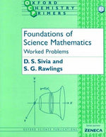 Foundations of Science Mathematics: Worked Problems (Oxford Chemistry Primers)