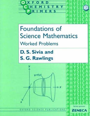 Foundations of Science Mathematics: Worked Problems (Oxford Chemistry Primers)