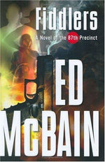Fiddlers: A Novel Of The 87th Precinct