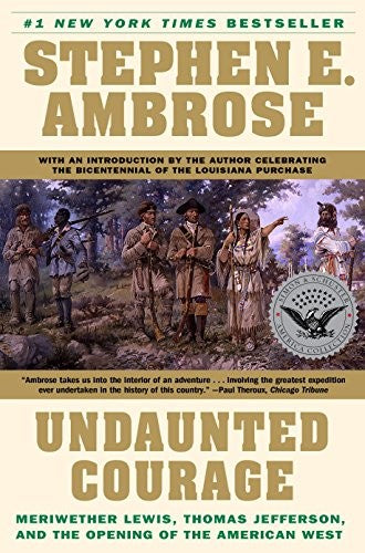 Undaunted Courage: Meriwether Lewis, Thomas Jeffe cover