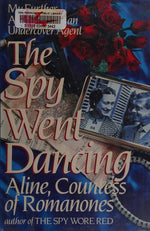 The Spy Went Dancing: My Further Adventures as an Undercover Agent
